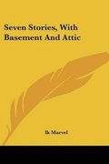 Cover: Seven Stories, With Basement And Attic - Kessinger Publishing