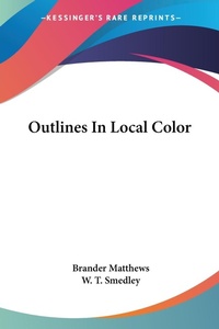 Abbildung von: Outlines In Local Color - Kessinger Publishing