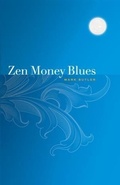 Cover: Zen Money Blues - Hwy 61 Press