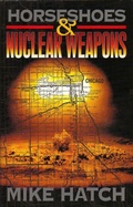 Cover: Horseshoes & Nuclear Weapons - H & A Publishing