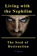 Cover: Living with the Nephilim the Seed of Destruction - V Ly Publishing