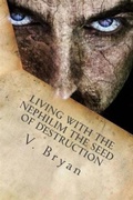 Cover: Living with the Nephilim the Seed of Destruction - V Ly Publishing LLC