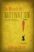 Cover: Miracle of Motivation - Shinn Publishing