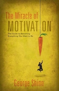 Enlarge image Cover: Miracle of Motivation - Shinn Publishing