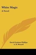 Cover: White Magic - Kessinger Publishing