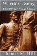 Cover: Warrior's Song (The Parker Shaw Series) - Thomas M. Hill