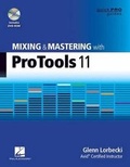 Cover: Mixing and Mastering with Pro Tools 11 - Hal Leonard Corporation