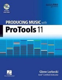 Enlarge image Cover: Producing Music with Pro Tools 11 - Hal Leonard Corporation