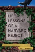 Cover: Life Lessons of a Harvard Reject - Peter Bennett