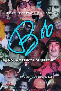 Abbildung von: Tales, Observations & Notes:  BOB  An Actor's Mentor - Susan Doukas Brady