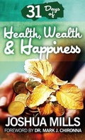 Cover: 31 Days Of Health, Wealth & Happiness - New Wine International, Inc.