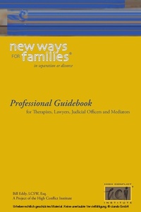 Abbildung von: New Ways for Families in Divorce or Separation: Professional Guidebook - High Conflict Institute Press