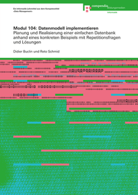 Abbildung von: Modul 104: Datenmodell implementieren - Compendio Bildungsmedien