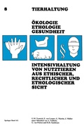 Cover: Intensivhaltung von Nutztieren Aus Ethischer, Rechtlicher und Ethologischer Sicht - Birkh&auml;user