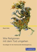Cover: Wie Religionen mit dem Tod umgehen - Lambertus
