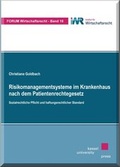 Cover: Risikomanagementsysteme im Krankenhaus nach dem Patientenrechtegesetz - Kassel University Press