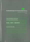 Cover: Archiv - Recht - Geschichte - Archivschule Marburg