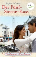 Cover: Der F&uuml;nf-Sterne-Kuss - dotbooks