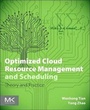 Cover: Optimized Cloud Resource Management and Scheduling - Morgan Kaufmann