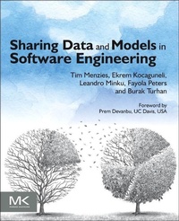 Enlarge image Cover: Sharing Data and Models in Software Engineering - Morgan Kaufmann