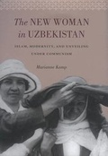 Cover: The New Woman in Uzbekistan - University of Washington Press
