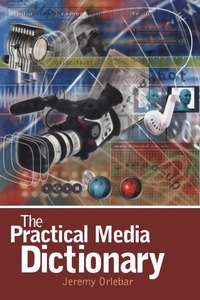 Enlarge image Cover: The Practical Media Dictionary - Hodder Arnold