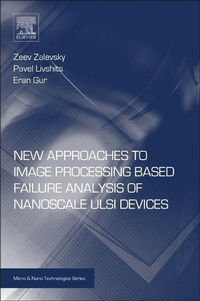 Enlarge image Cover: New Approaches to Image Processing based Failure Analysis of Nano-Scale ULSI Devices - William Andrew Publishing