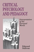 Cover: Critical Psychology and Pedagogy - Praeger Publishers Inc