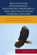 Cover: Revitalizing Governance, Restoring Prosperity, and Restructuring Foreign Affairs - Lexington Books