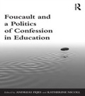 Cover: Foucault and a Politics of Confession in Education - Routledge