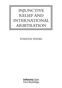 Abbildung von: Injunctive Relief and International Arbitration - Informa Law
