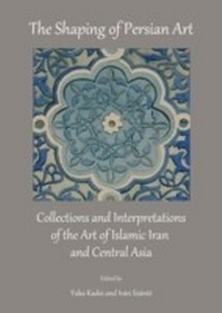 Abbildung von: Shaping of Persian Art - Cambridge Scholars Publishing