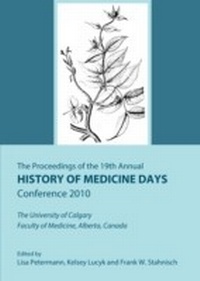 Abbildung von: Proceedings of the 19th Annual History of Medicine Days Conference 2010 - Cambridge Scholars Publishing