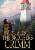 Cover: Fairy Tales of the Brothers Grimm - The Floating Press