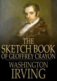 Abbildung von: Sketch Book of Geoffrey Crayon - The Floating Press