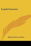 Cover: Lynch Lawyers - Kessinger Publishing