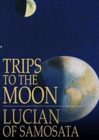 Enlarge image Cover: Trips to the Moon - The Floating Press