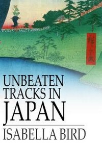 Abbildung von: Unbeaten Tracks in Japan - The Floating Press