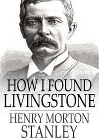 Enlarge image Cover: How I Found Livingstone - The Floating Press