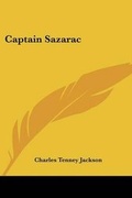 Cover: Captain Sazarac - Kessinger Publishing