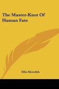 Cover: The Master-Knot Of Human Fate - Kessinger Publishing