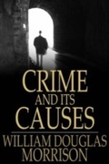 Cover: Crime and its Causes - The Floating Press