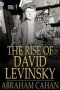 Cover: Rise of David Levinsky - The Floating Press