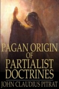 Abbildung von: Pagan Origin of Partialist Doctrines - The Floating Press