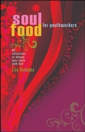Cover: Soul Food For Youth Workers - Monarch Books