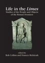 Cover: Life in the Limes - Oxbow Books