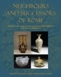 Cover: Neighbours and Successors of Rome - Oxbow Books