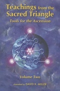 Cover: Teachings from the Sacred Triangle, Volume Two - Light Technology Publications