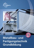 Cover: Metallbau- und Fertigungstechnik Grundbildung - Europa-Lehrmittel