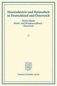 Abbildung von: Hausindustrie und Heimarbeit in Deutschland und Österreich. - Duncker & Humblot